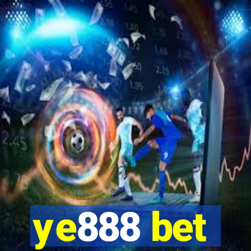 ye888 bet